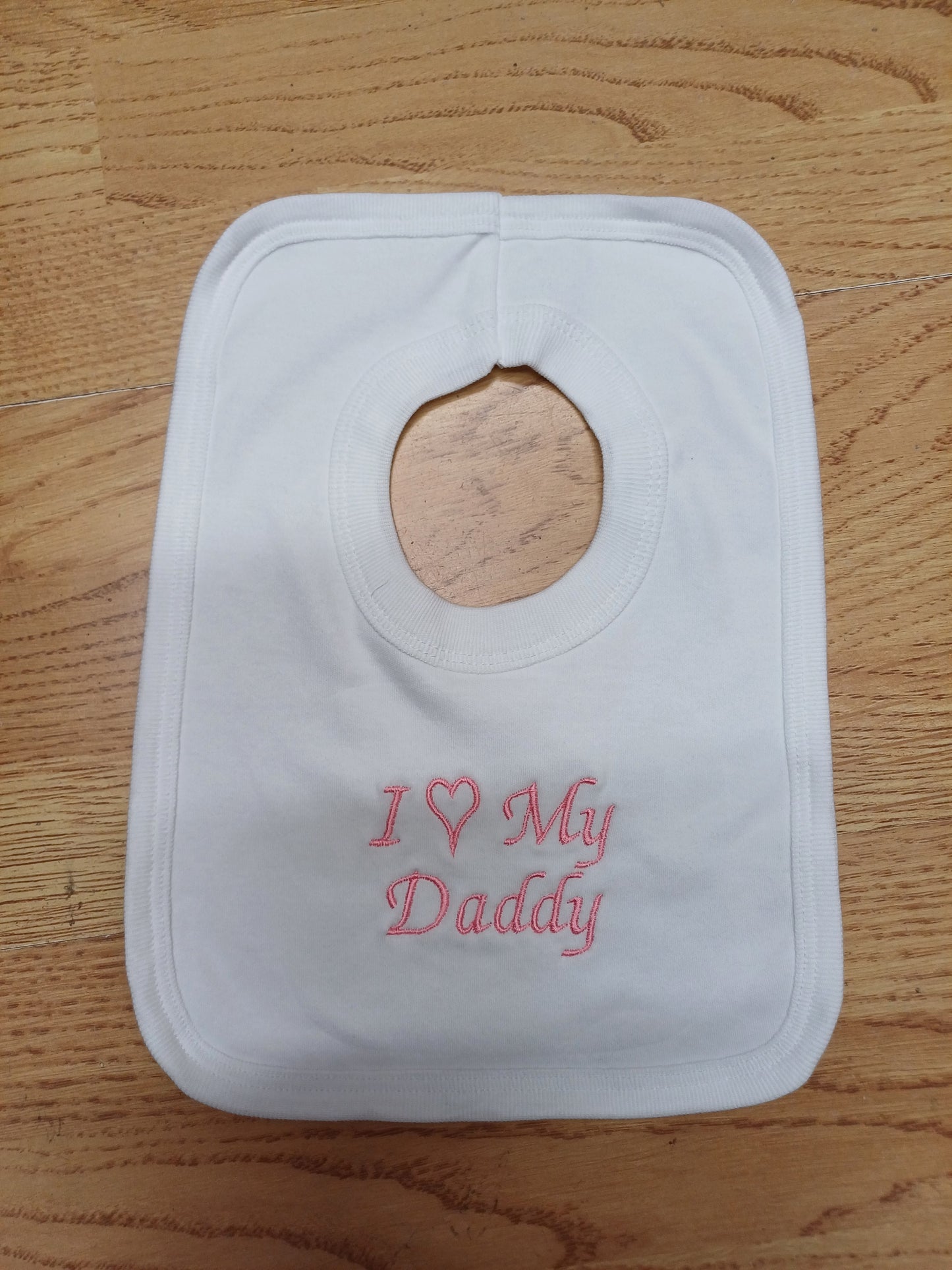 Baby Boys or girls 100% soft cotton bib embroidered with I love my mummy or daddy various colours to choose from
