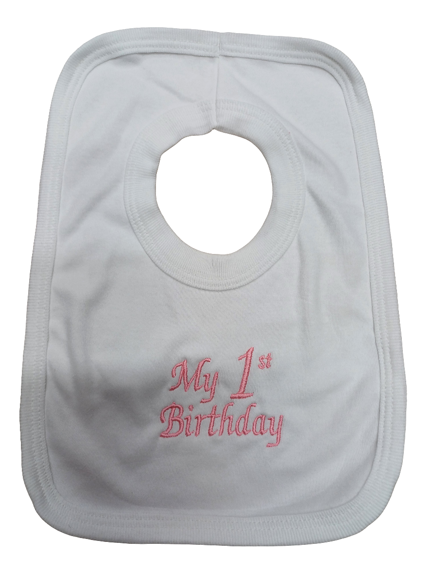 My First birthday embroidered bibs 100% cotton